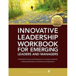 Innovative Leadership Workbook for Emerging Managers and Leaders