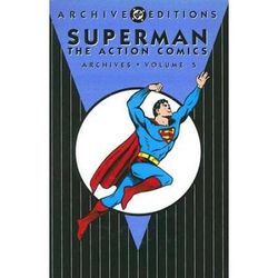 Superman: The Action Comics Archives: Volume 5