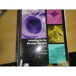 Pathology for the Massage Therapist Lecture Manual