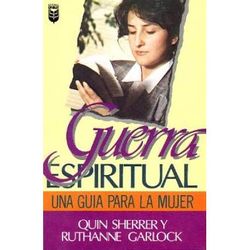Guerra Espiritual Una Guia Para La Mujer Spanish Edition