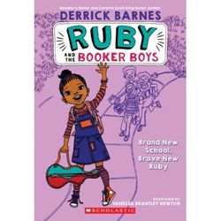 Ruby and the Booker Boys 1: Brand New School, Brave New Ruby (paperback) - by Derrick D. Barnes