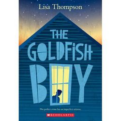 The Goldfish Boy (paperback) - by Lisa Thompson