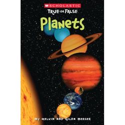Scholastic True or False 9: Planets (paperback) - by Gilda Berger and Melvin Berger