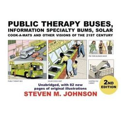 Public Therapy Buses Information Specialty Bums Solar Cookamats And Other Visions Of St Century Second Edition Unabridged