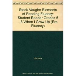 SteckVaughn Elements of Reading Fluency Student Reader Grades When I Grow Up