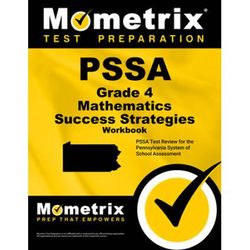 Pssa Grade 4 Mathematics Success Strategies Workbook: Comprehensive Skill Building Practice For The Pennsylvania System Of School Assessment