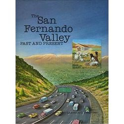 San Fernando Valley: Past And Present