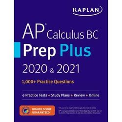 Ap Calculus Bc Prep Plus 2020 & 2021: 6 Practice Tests + Study Plans + Review + Online