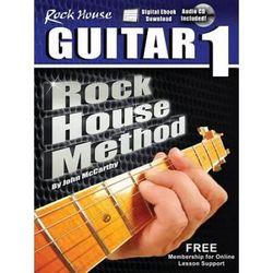 The Rock House Method: Learn Guitar 1: The Method For A New Generation [With Cd (Audio)]