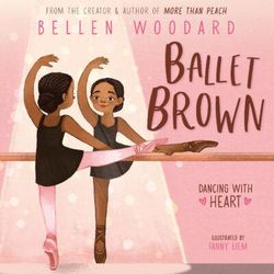 Ballet Brown (Hardcover) - Bellen Woodard