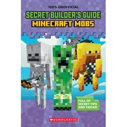 Minecraft Secret Builder's Guide 2: Mobs (paperback) - by Dynamo Limited
