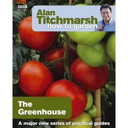 TEMU Alan Titchmarsh's How To Garden: Greenhouse Gardening