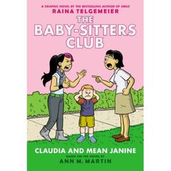 The Baby-Sitters Club Graphix 4: Claudia and Mean Janine (Full-Color Edition) (Hardcover) - Ann M.