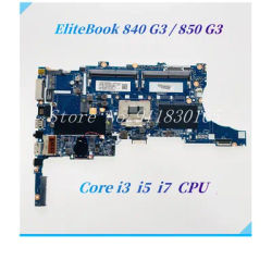 For HP EliteBook 840 G3 850 G3 Laptop Motherboard With Core i3 i5 i7 CPU UMA DDR4 826806-001 826805-001 Mainboard 100% work