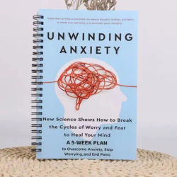 Unwinding Anxiety: A 5-Week Plan to Break the Cycles of Worry and Fear, Heal Your Mind with New Science, A Mind-Healing book