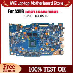 E1504GA Laptop Motherboard For ASUS EeeBook E14 L1404FA R1404FA E1504FA E1404F Mainboard W/ R3 R5 R7 CPU 100% tests OK fast ship