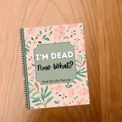 Stress-Reducing End of Life Planner I'm Dead Now What Book Planner Guided When I'm Gone Workbook Legacy Planning Notebook