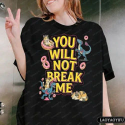 Retro Dungeon Crawler Carl Shirt You Will Not Break Me Tee Princess Donut T-Shirt Playful Cat Mana Toast Shirt Book Lover Gift