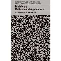 Matrices: Methods And Applications