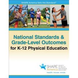 National Standards & Grade-Level Outcomes For K-12 Physical Education