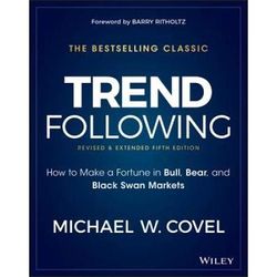 Trend Following: How To Make A Fortune In Bull, Bear, And Black Swan Markets