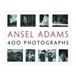 Little Brown Book: Ansel Adams 400 Photographs by Ansel Adams and Andrea Stillman 9780316117722