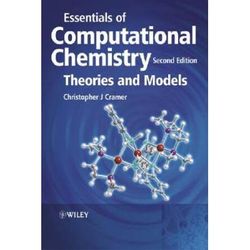 Essentials Of Computational Chemistry: Theories And Models