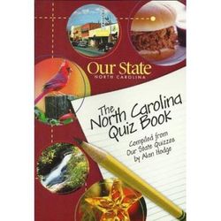 Our State North Carolina, The North Carolina Quiz Book, Compiled From Our State Quizzes