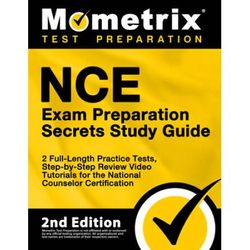 Nce Exam Preparation Secrets Study Guide - 2 Full-Length Practice Tests, Step-By-Step Review Video Tutorials For The National Counselor Certification: