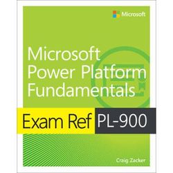 Exam Ref Pl-900 Microsoft Power Platform Fundamentals