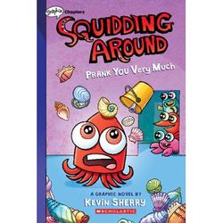 Squidding Around 3: Prank You Very Much (paperback) - by Kevin Sherry
