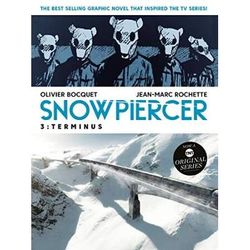 Snowpiercer Vol. 3: Terminus (Graphic Novel)