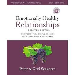 Emotionally Healthy Relationships Updated Edition Workbook Plus Streaming Video: Discipleship That Deeply Changes Your Relationship With Others