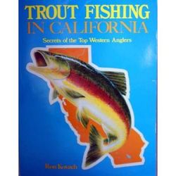 Trout Fishing In California: Secrets Of The Top Western Anglers