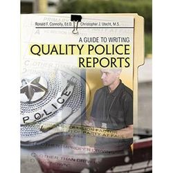 A Guide to Writing Quality Police Reports