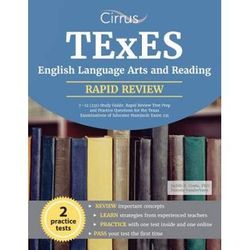 Texes English Language Arts And Reading Study Guide Rapid Review Test Prep And Practice Questions For The Texas Examinations Of Educator Standards Exam