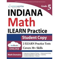 Ilearn Workbook And Online Practice Assessments Th Grade Math Student Copy Indiana Learning Evaluation Assessment Readiness Network Study Guide