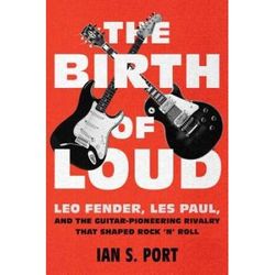 The Birth Of Loud Leo Fender Les Paul And The Guitarpioneering Rivalry That Shaped Rock N Roll