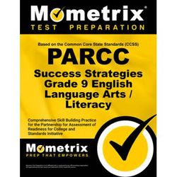 Parcc Success Strategies Grade 9 English Language Arts/Literacy Study Guide: Parcc Test Review For The Partnership For Assessment Of Readiness For Col