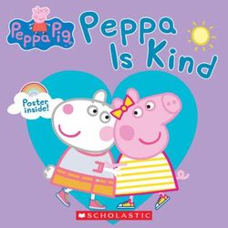 Peppa Pig: Peppa is Kind (paperback) - by Samantha Lizzio