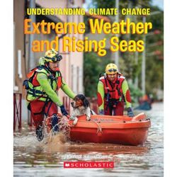 Understanding Climate Change: Extreme Weather and Rising Seas (paperback) - by Karina Hamalainen