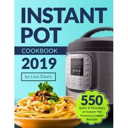 Instant Pot Cookbook Tasty Quick Easy Days of Instant Pot Pressure Cooker Recipes Instant Pot Cookbook Instant Pot Recipe Cookbook Instant Pot Cookbook for Beginners
