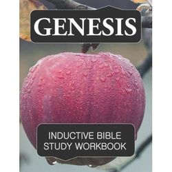 Genesis Inductive Bible Study Workbook Full text of Genesis with questions for inductive bible study and note pages