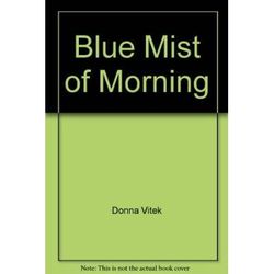 Blue Mist of Morning