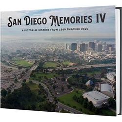San Diego Memories IV A Pictorial History from through
