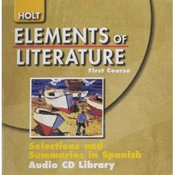 Audio CD Library Selections and Summaries in Spanish Holt Elements of Literature First Course
