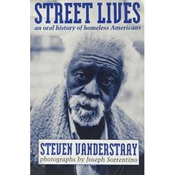 Street Lives: An Oral History Of Homeless Americans