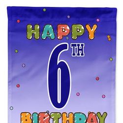 Caroline's Treasures Happy 6th Birthday Garden Flag 2-Sided 2-Ply