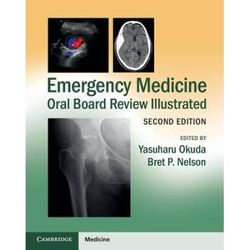 Emergency Medicine Oral Board Review Illustrated