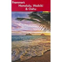 Frommers Honolulu Waikiki and Oahu Frommers Color Complete